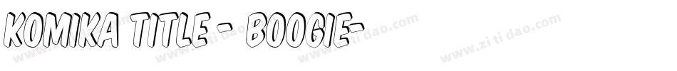 Komika Title - Boogie字体转换